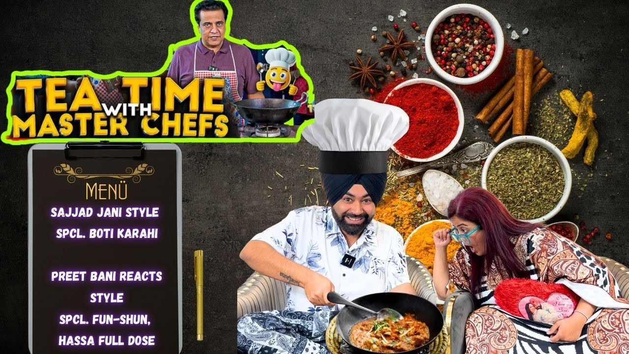 Preet Bani React on Tea Time With Master Chefs 👨‍🍳 Ustad Ne Pakai Hath Katami Chicken Kadhai 😂