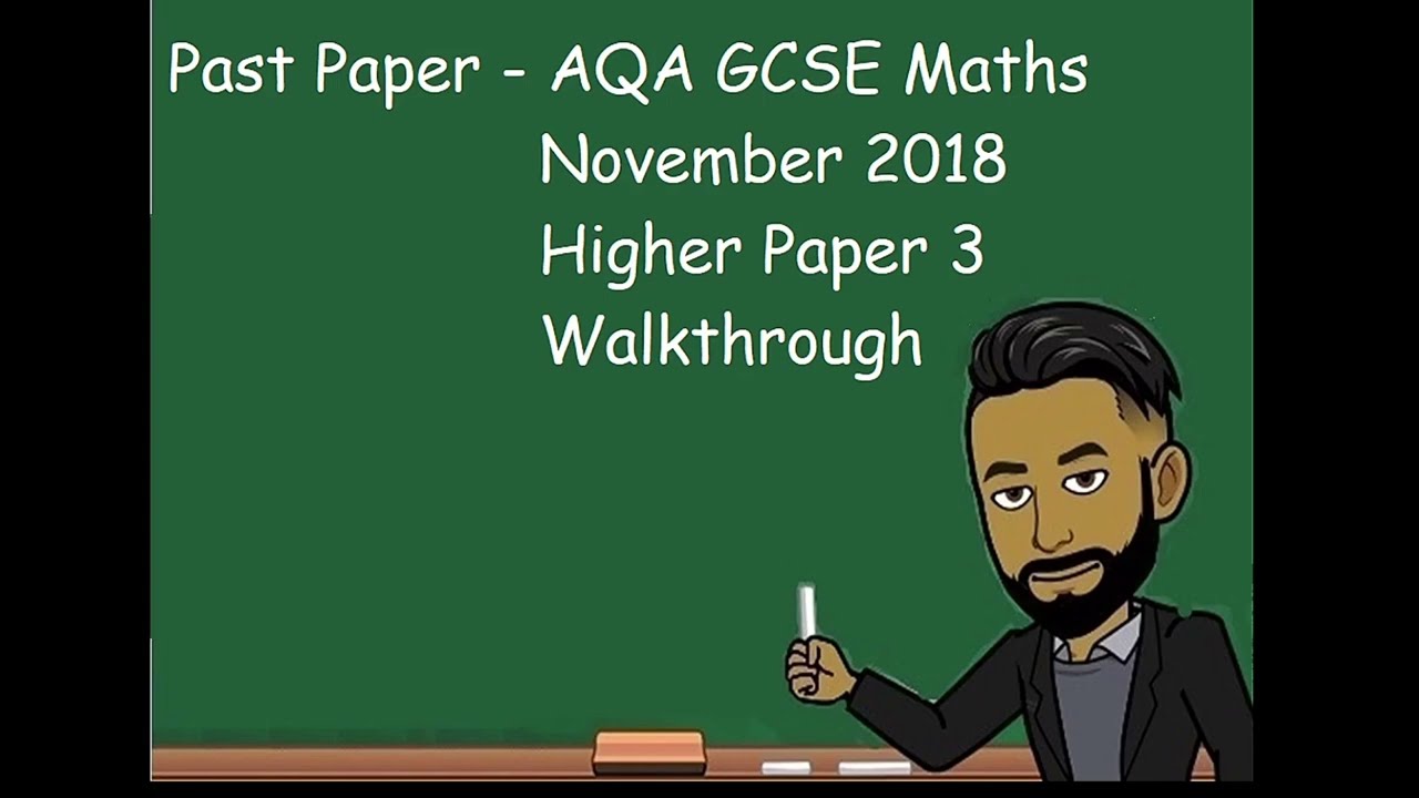 AQA GCSE Maths Higher November 2018 Paper 3 (Calculator) Walkthrough