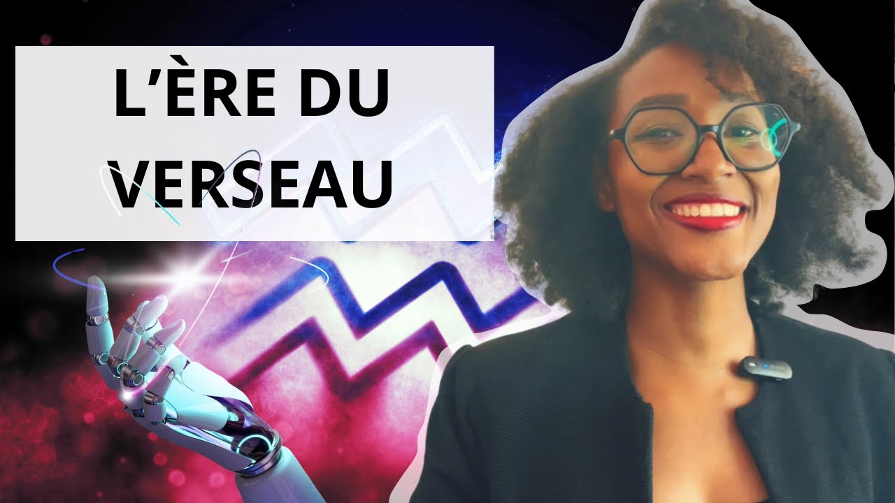L'Ère du Verseau : préparez-vous, notre monde va changer