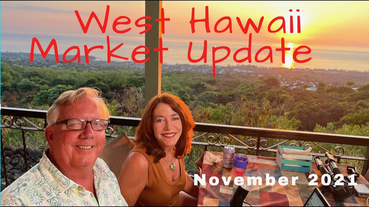 West Hawaii Real Estate Market Update - November 2021