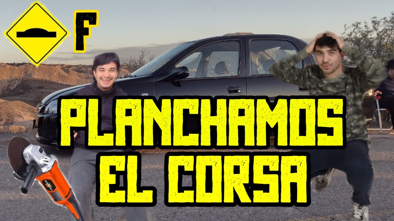 PLANCHAMOS EL CORSA  AL PISO UnderTube