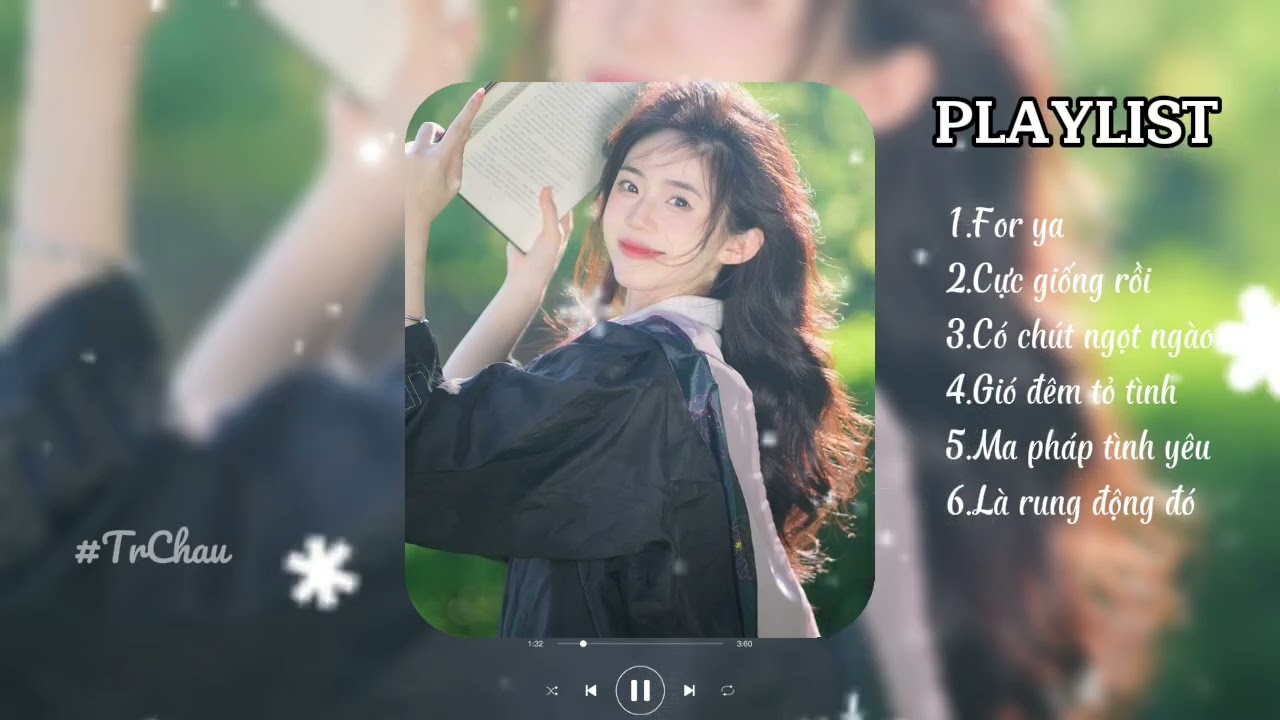 [Playlist Nhạc Trung]for ya,cực giống rồi,có chút ngọt ngào,gió đêm tỏ tình,ma pháp tình yêu,là...