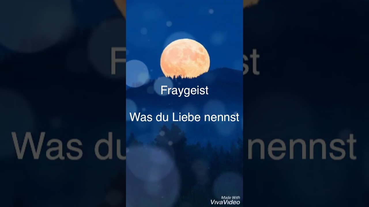 Fraygeist - Was du Liebe nennst - Deutsch -❤️