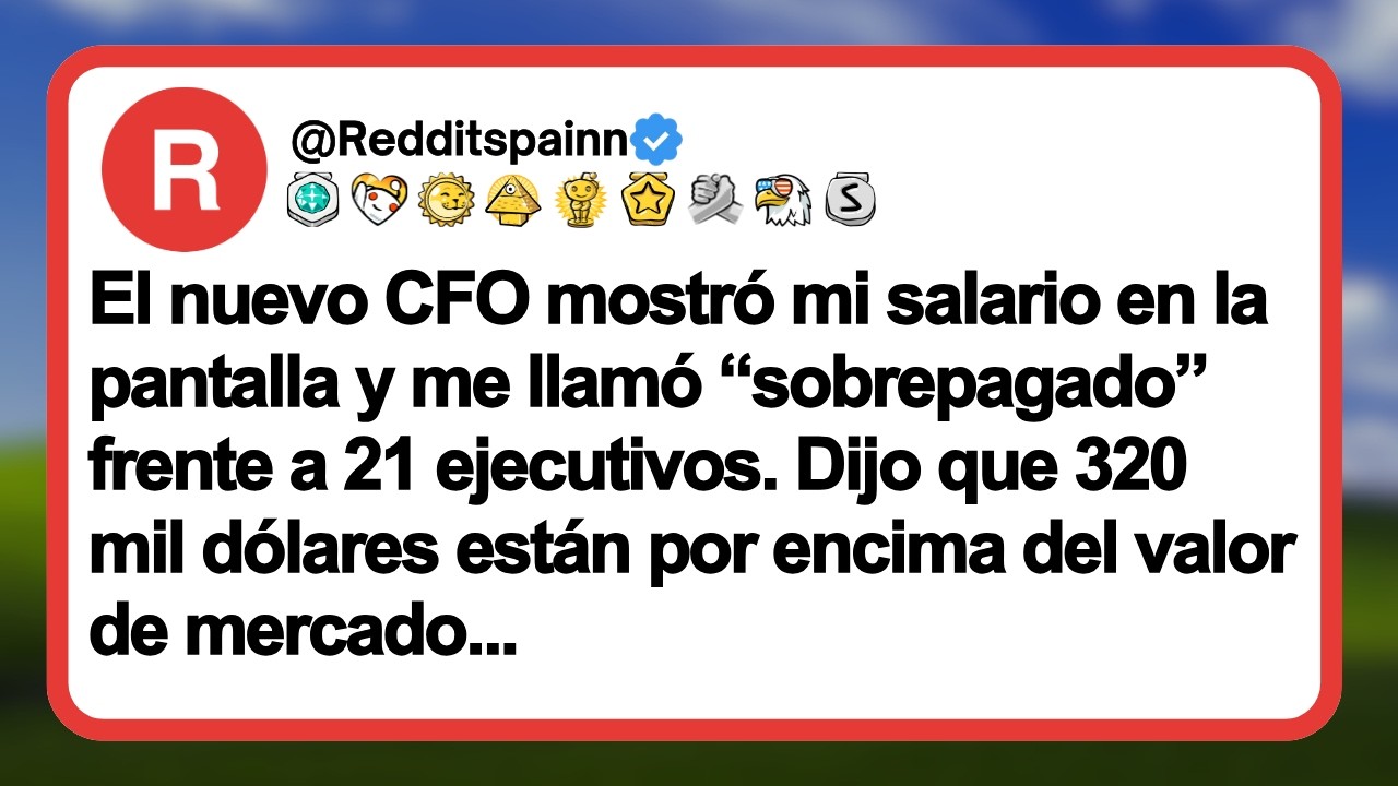 El nuevo CFO mostró mi salario en la pantalla y me llamó “sobrepagado” frente a 21 ejecutivos...
