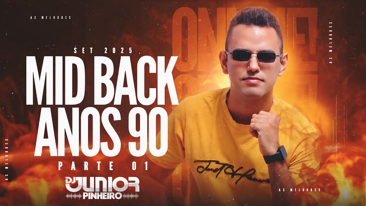 MID BACK 2025 PARTE 1 - MID BACK ANOS 90 - EURODANCE ANOS 90 BY DJ JUNIOR PINHEIRO