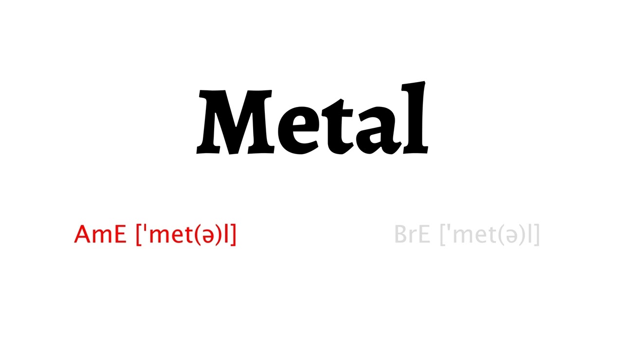 How to Pronounce metal in American English and British English