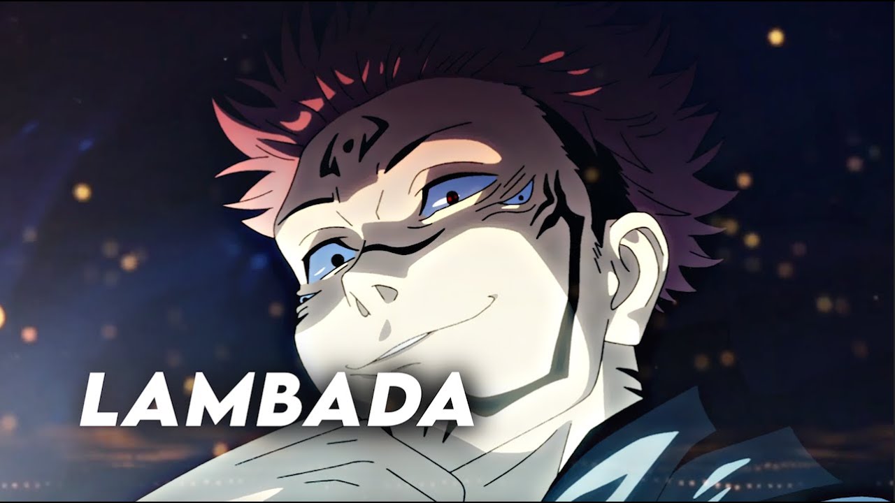 Sukuna Ryomen I lambada - t-fest x scriptonite [edit/amv]