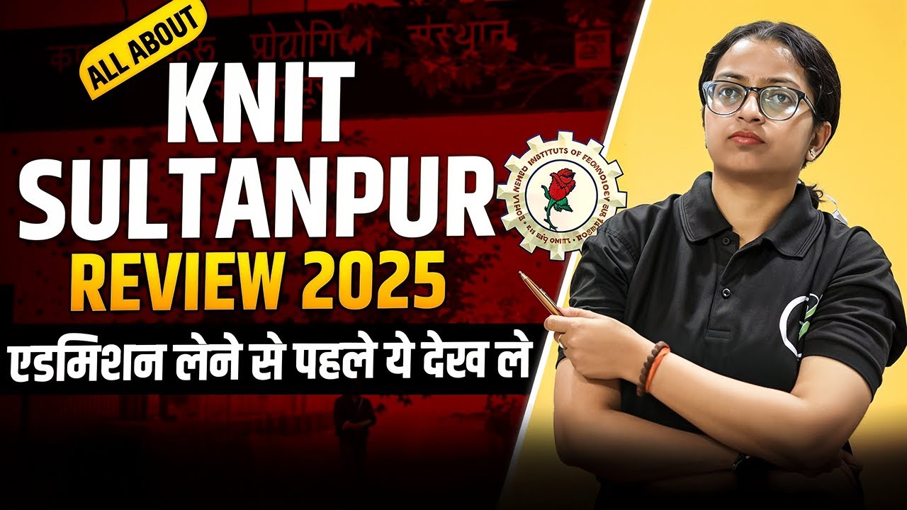 KNIT Sultanpur Review 2025 | Fee, Admission Process, Cutoff, Placement By Pranshi Mam #jee #jee2025