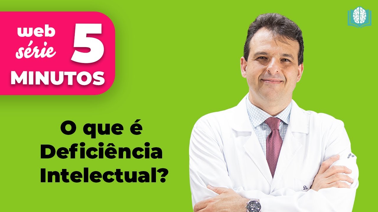 O que &eacute; Defici&ecirc;ncia Intelectual? | 5 Minutos