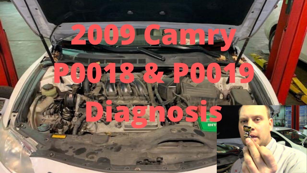 '09 Camry P0018 and P0019 Diagnosis