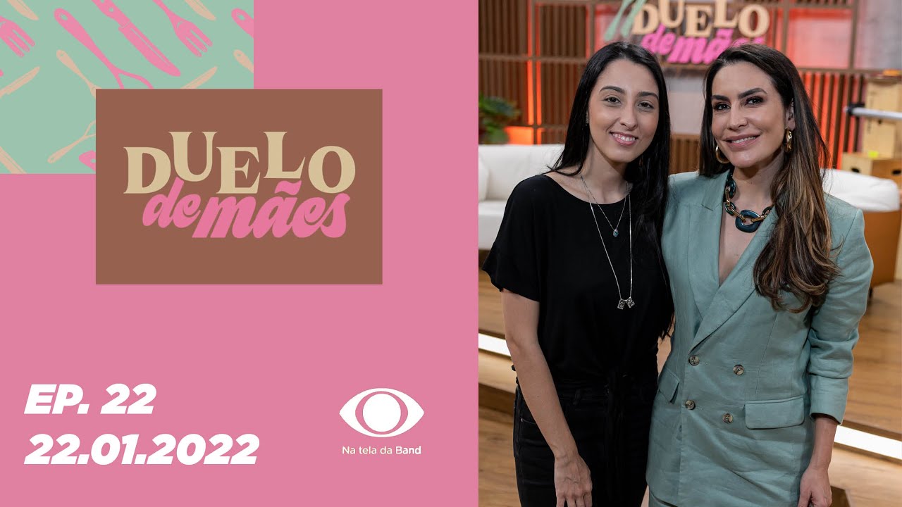 #DuelodeMães | Episódio 22 - 22/01/2022