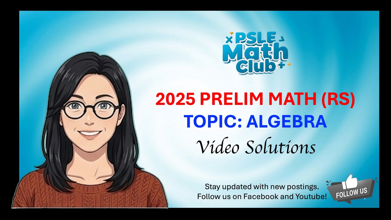 2025 PSLE Math Video Solution: Prelim RS 2 Q1 A L1