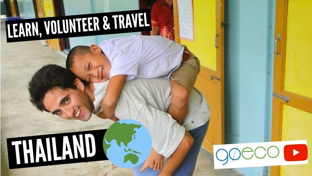 GoEco VOLUNTEER Trip Vlog &ndash; Learn, Volunteer & Travel in Thailand