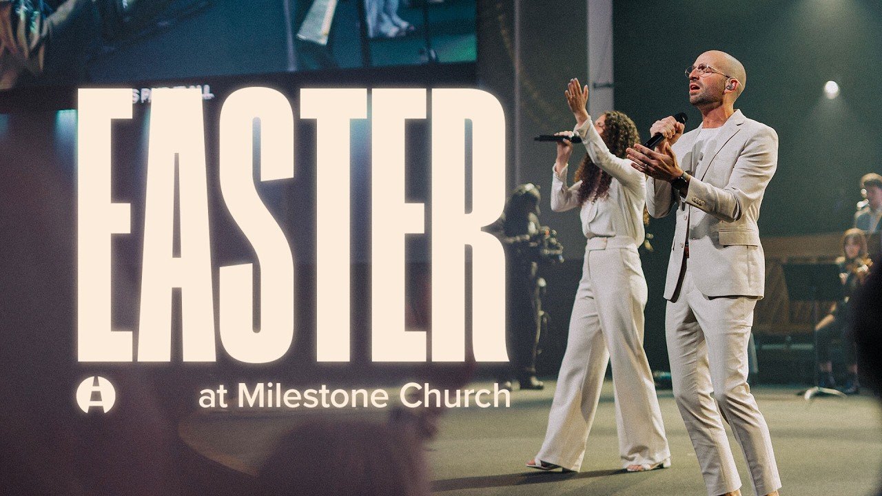 Easter 2025 at Milestone Church | Hope For Your Future