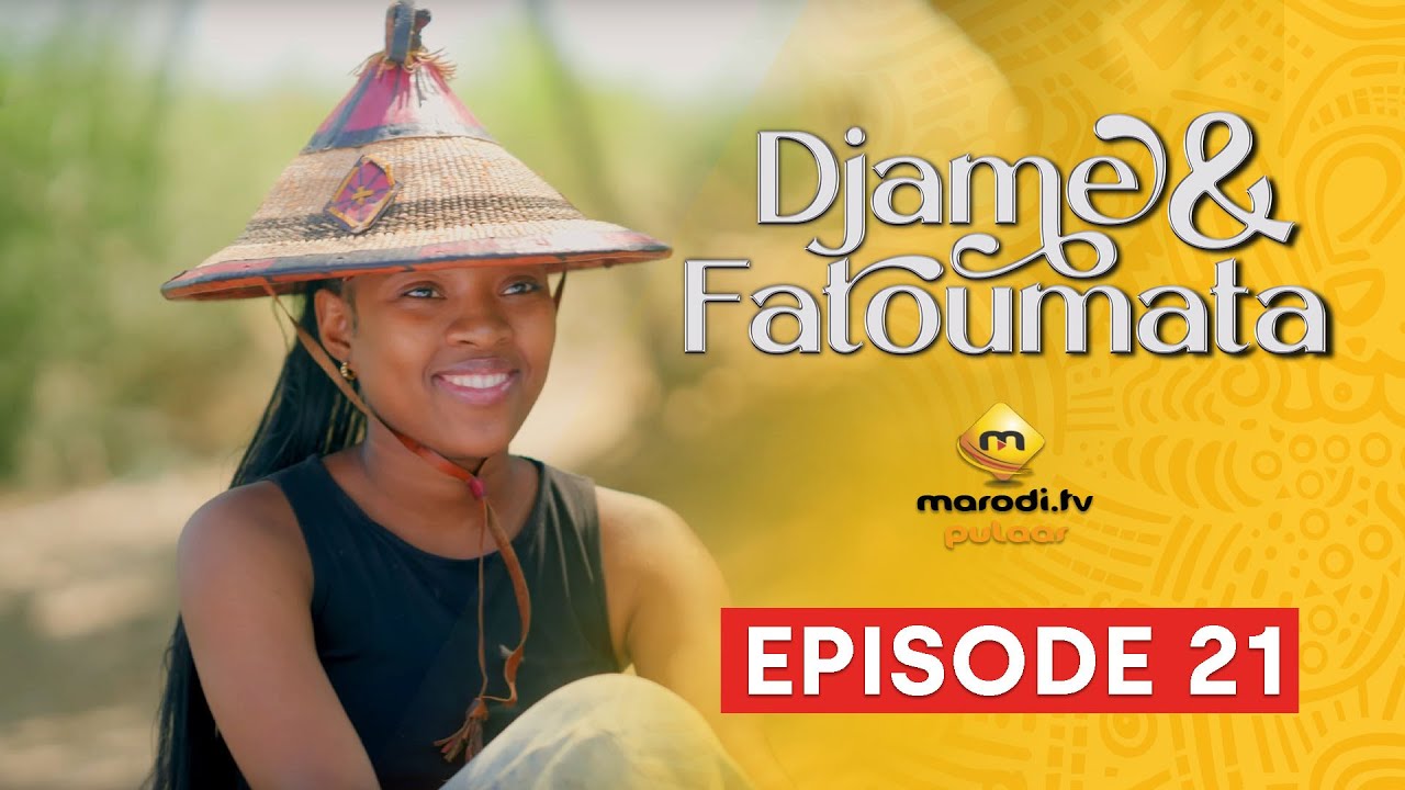 Série - Djame et Fatoumata - Saison 1 - Episode 21 VOSTFR