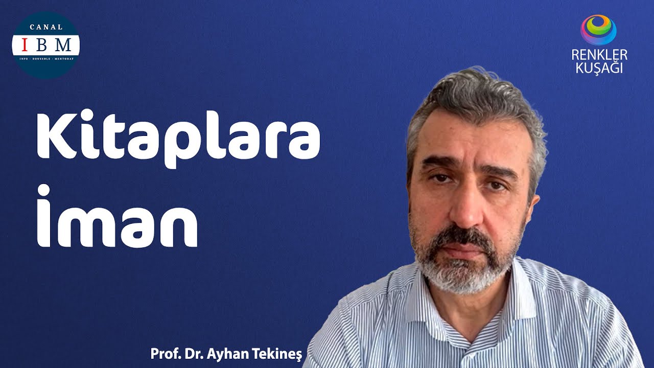 Kitaplara İman | Prof. Dr. Ayhan TEKİNEŞ | Renkler Kuşağı