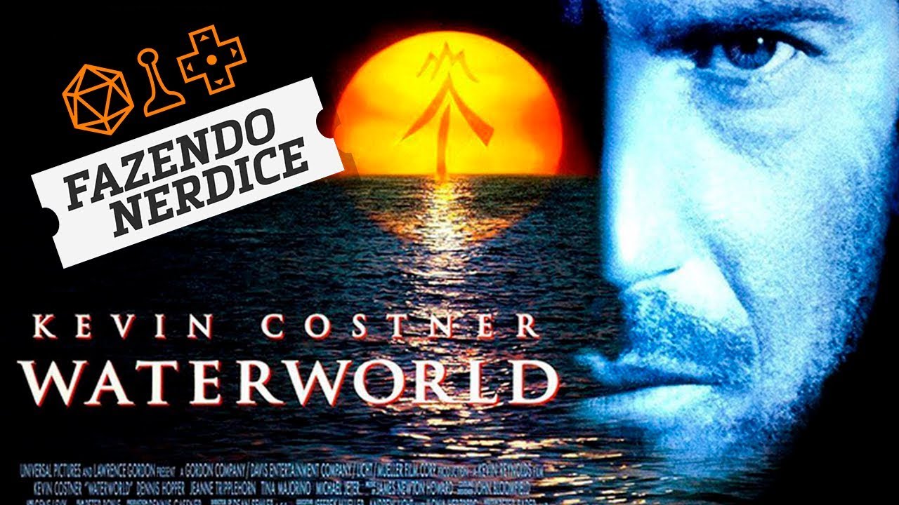 Waterworld - É Ruim, Mas eu Gosto!
