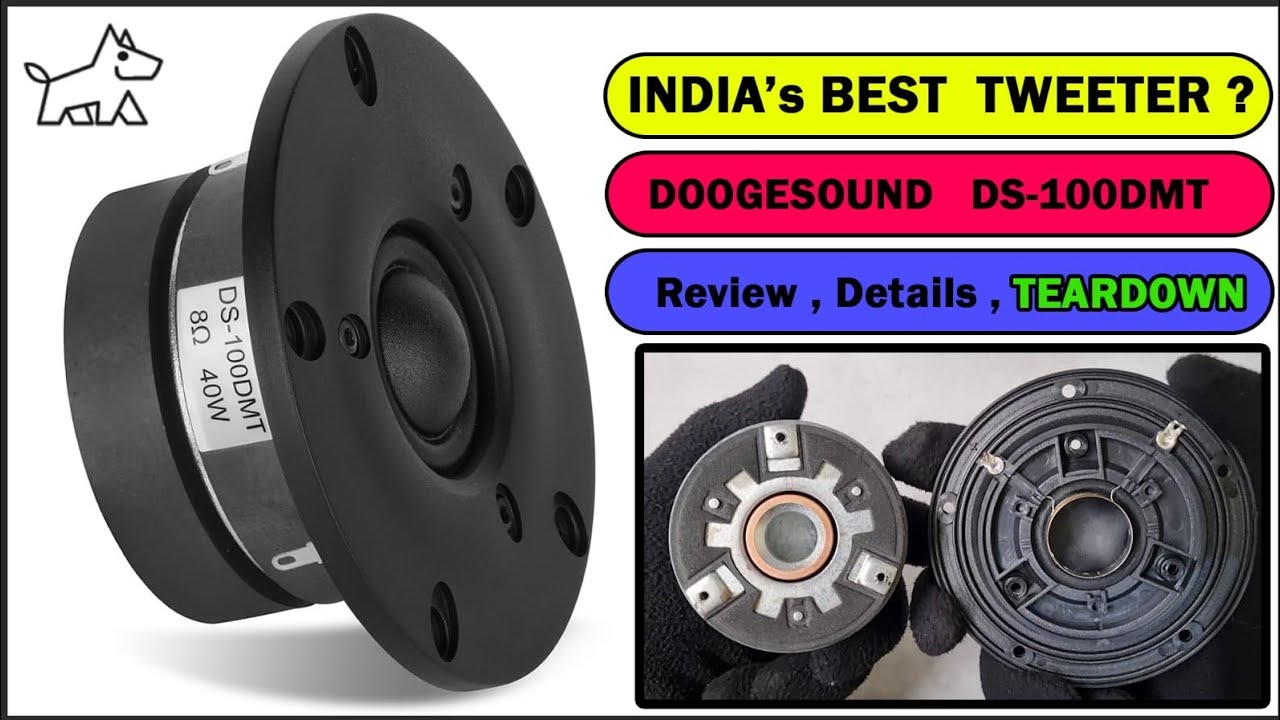 Doogesound DS 100DMT Tweeter Detailed Review, and Teardown || 2025 || IndianXtremeAudio