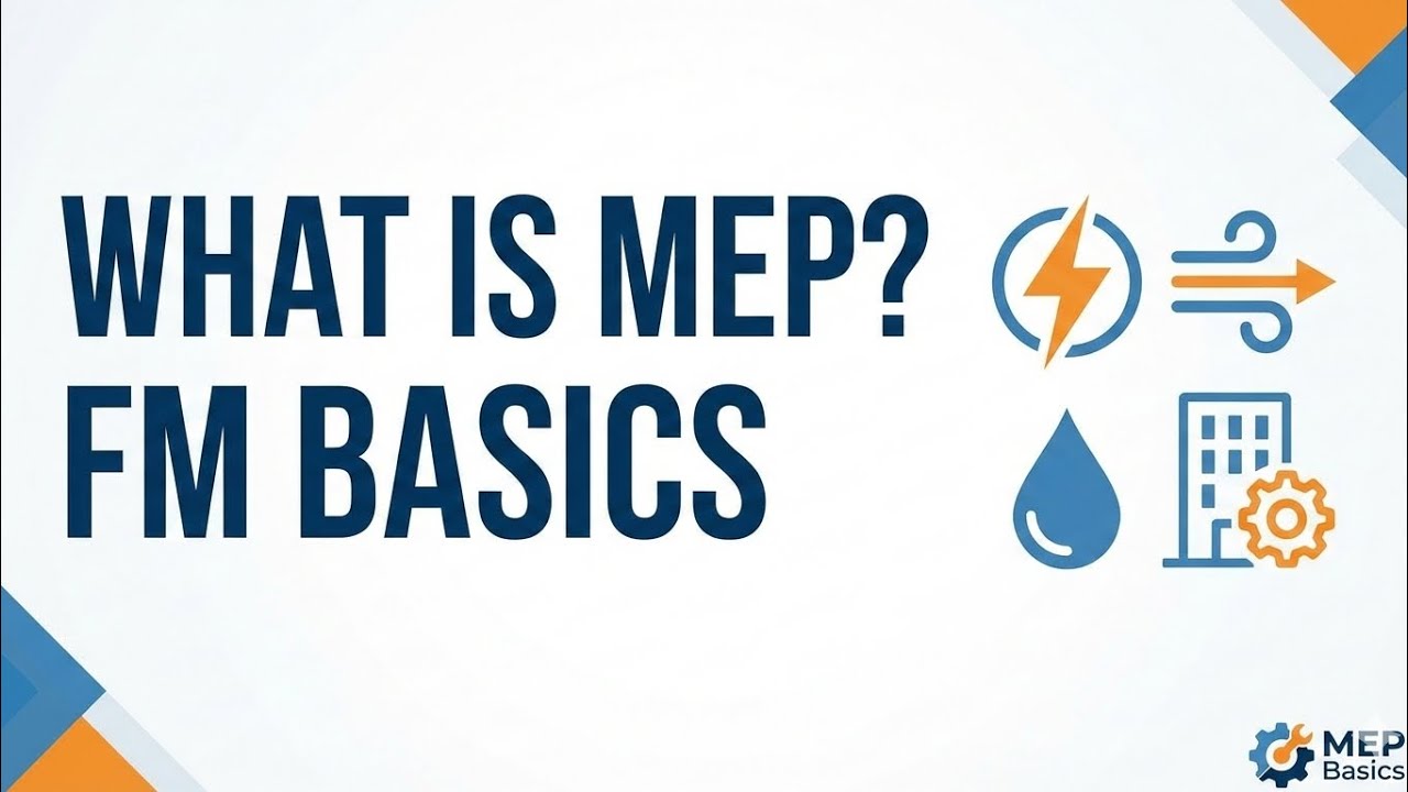 What is MEP & Facility Management? | MEP Basics for Beginners
