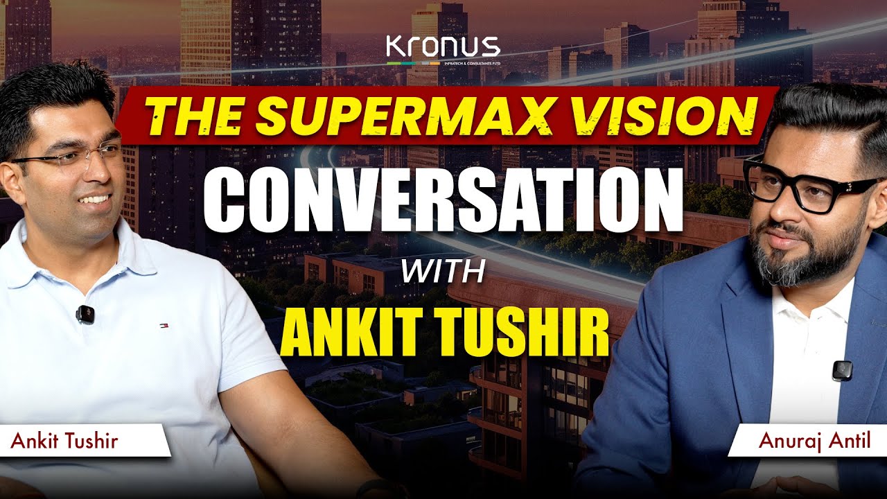 The Supermax Vision Conversation with Ankit Tushir