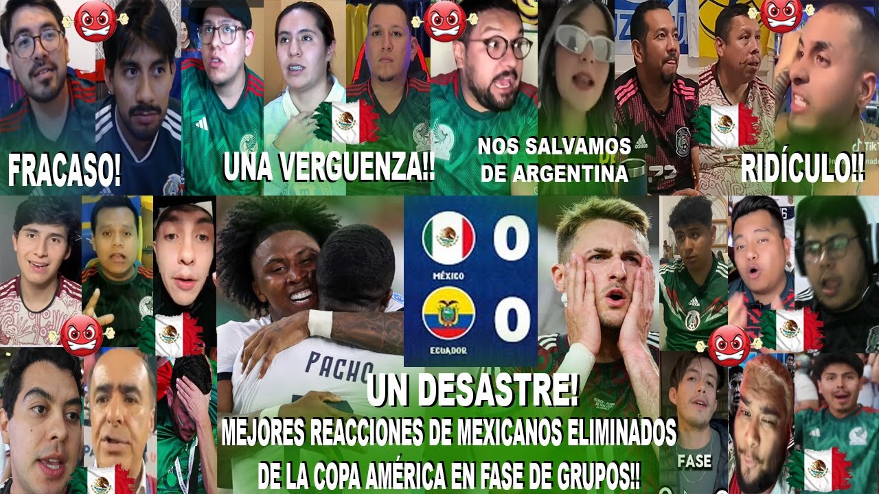MEJORES REACCIONES DE MEXICANOS ELIMINADOS DE LA COPA AMÉRICA EN EL ECUADOR 0-0 MÉXICO