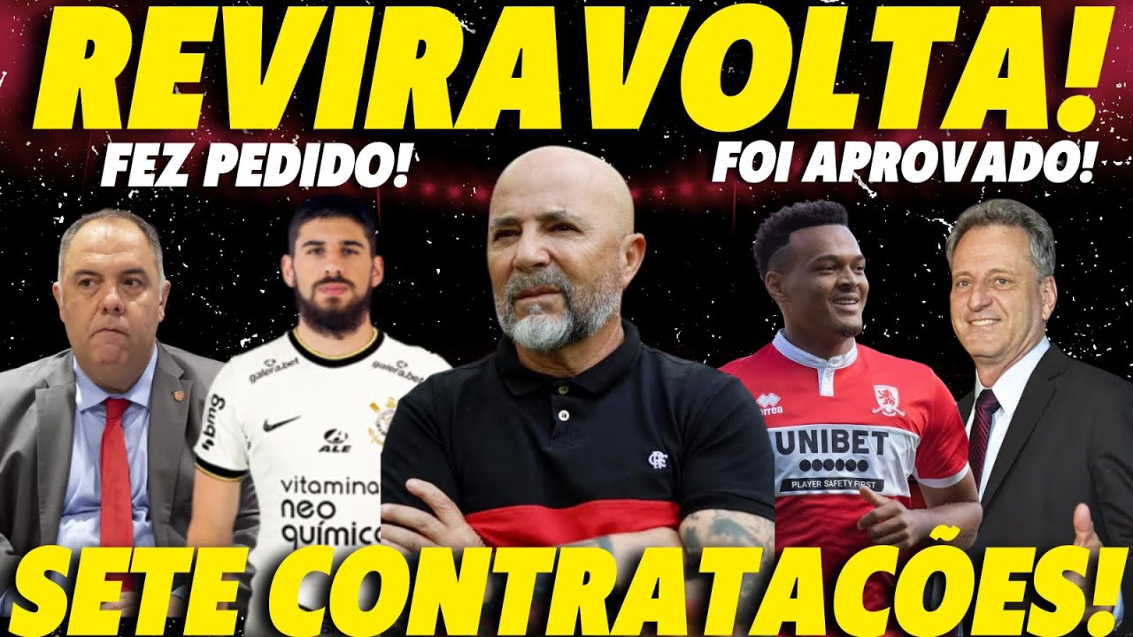REVIRAVOLTA! SETE CONTRATA&Ccedil;&Otilde;ES! APROVA&Ccedil;&Atilde;O NA G&Aacute;VEA! FLAMENGO NA ZONA DE REBAIXAMENTO! INACREDIT&Aacute;VEL!