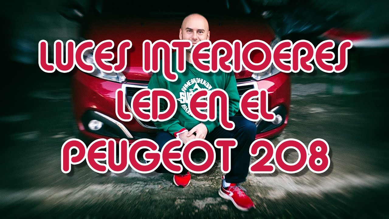Luces Interiores Led en el Peugeot 208 BlueHDI 100 - Parte 1