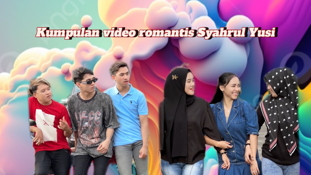 Kumpulan video romantis dan lucu Syahrul Yusi