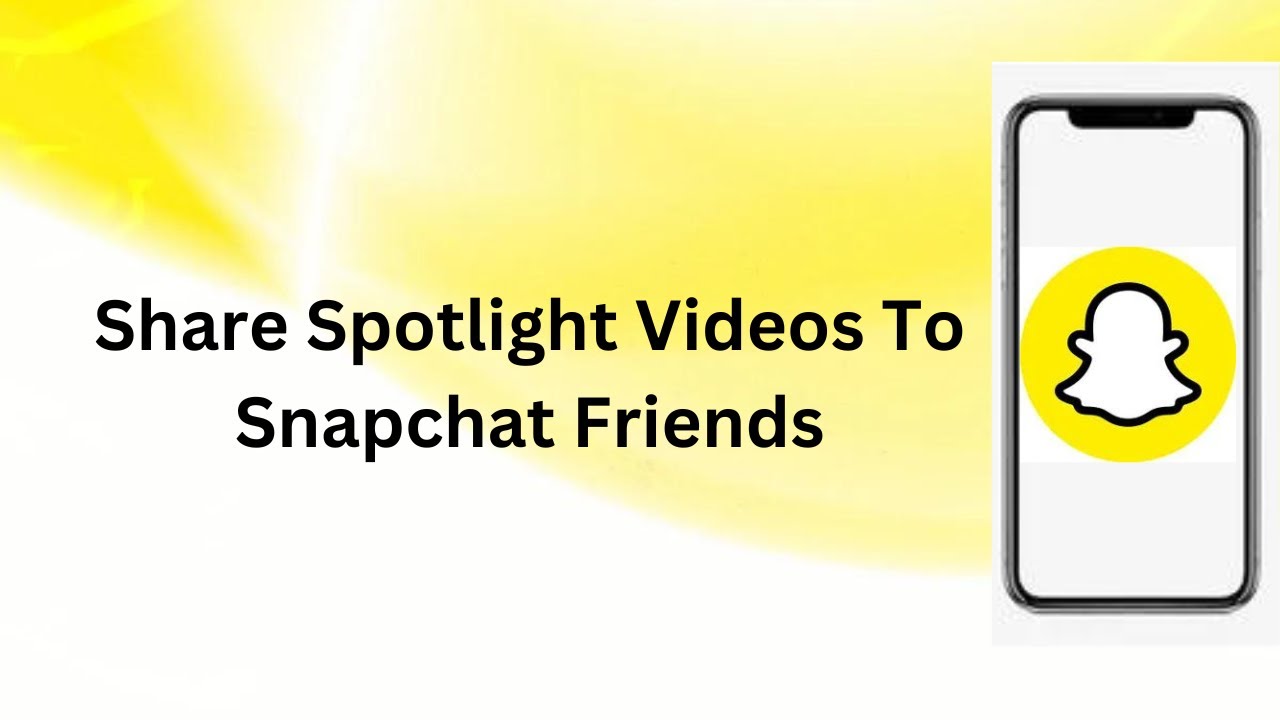 Share Spotlight Videos To Snapchat Friends