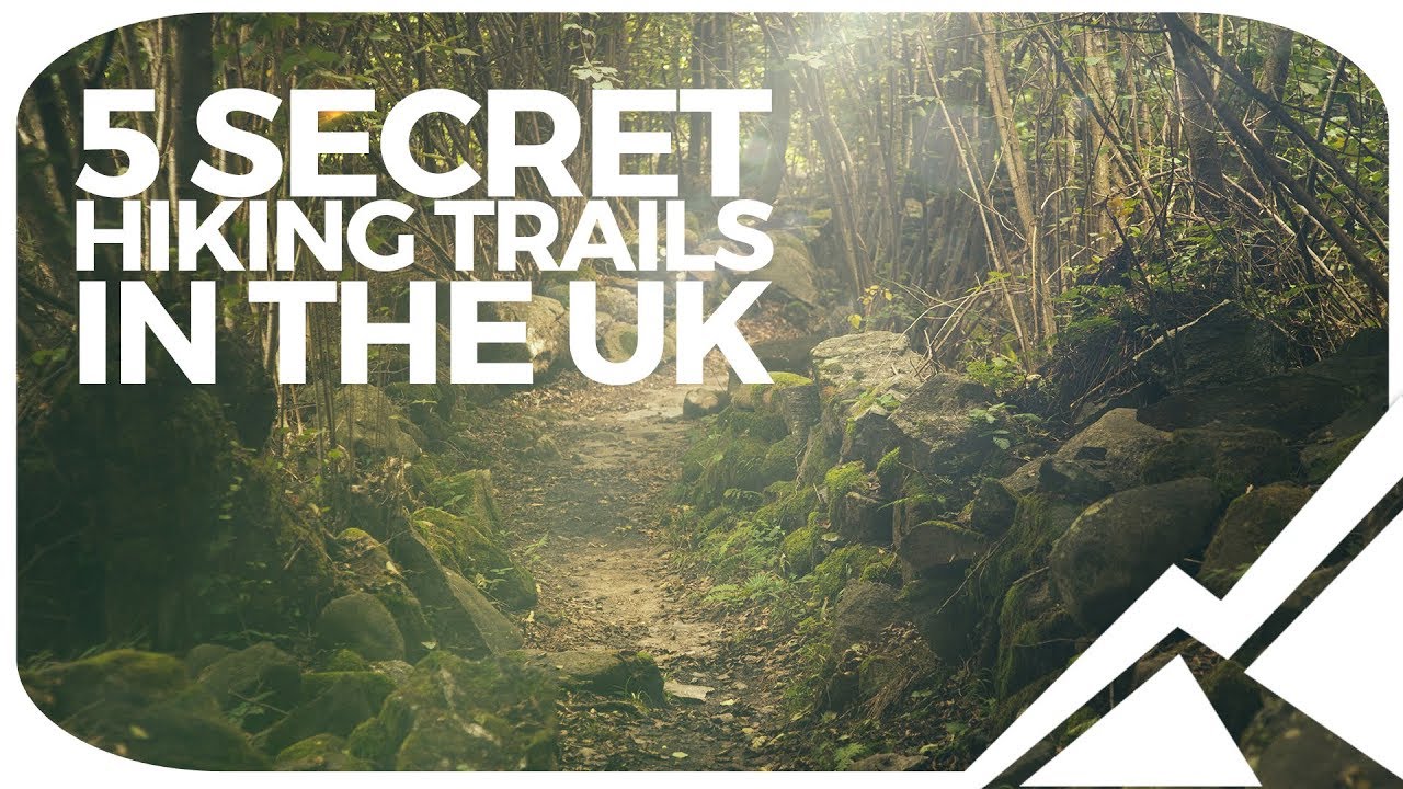 5 Secret Hiking Trails In The UK