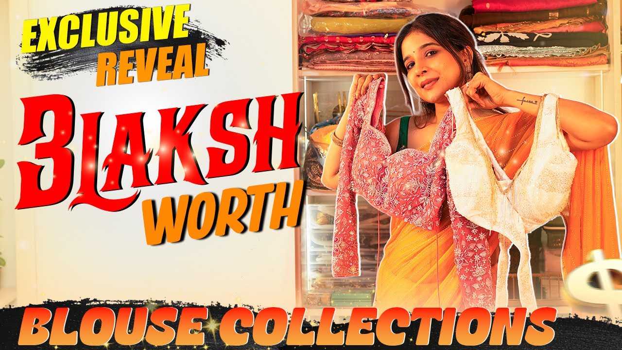 My Exclusive Designer Blouse Collection (₹3 Lakh Worth!) | First Time Ever on YouTube