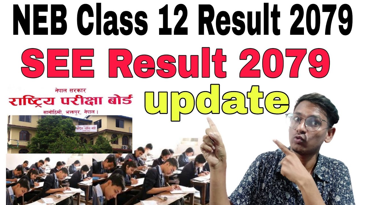 Class 12 Result 2079 & SEE Result result 2079 Update | SEE Result 2079 News & NEB Class 12 Result