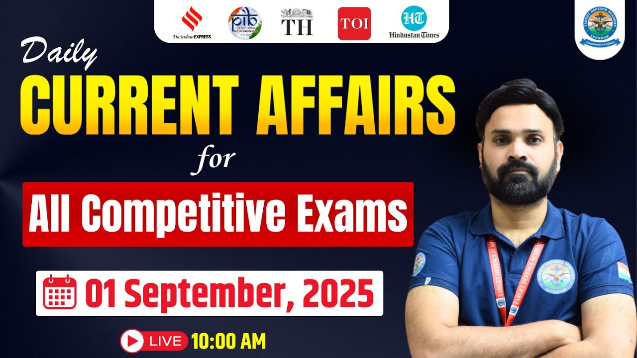 🔥1 September 2025 Current Affairs🔥Current Affairs for NDA, CDS 2025 🔥 Current Affairs for NDA 2 2025