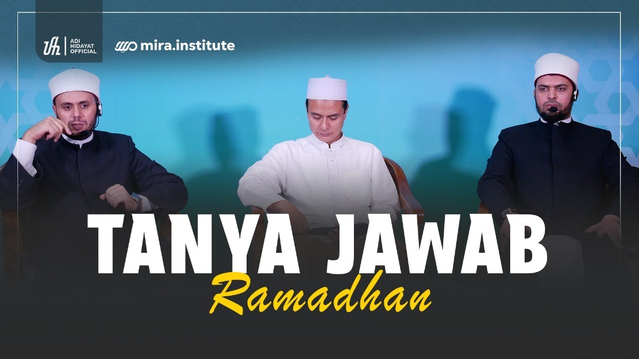 [LIVE] Spesial Tanya Jawab Keislaman Bersama Masyaikh - Adi Hidayat Official