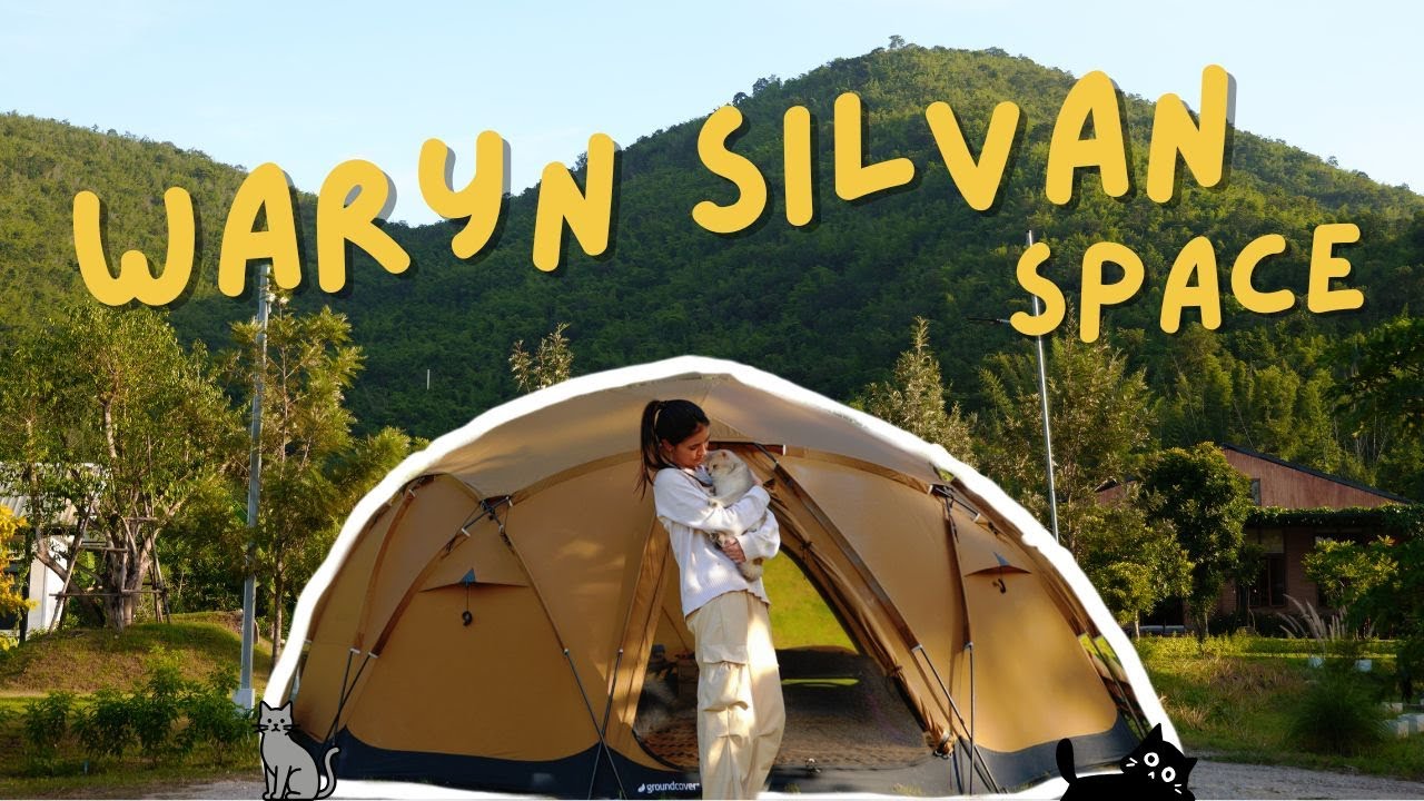 แคมป์ปิ้งกับน้องแมว WARYN silvan space จ.ราชบุรี [โลกของรี่]