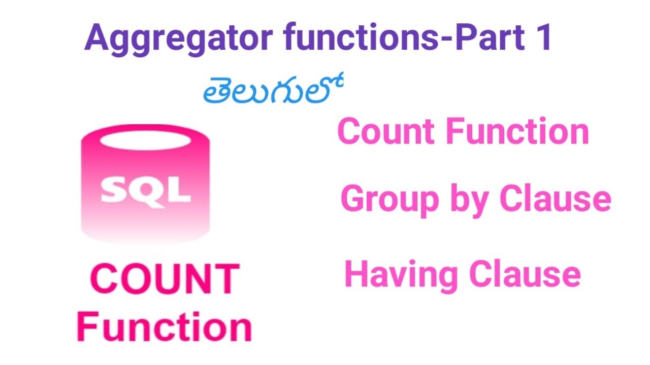 Aggregate Function| Count function| Having Clause| Group by Clause