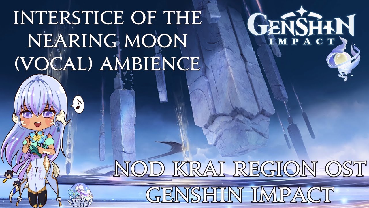 Genshin Impact - Interstice of the Nearing Moon (Vocal) Ambience 1 Hour Loop OST