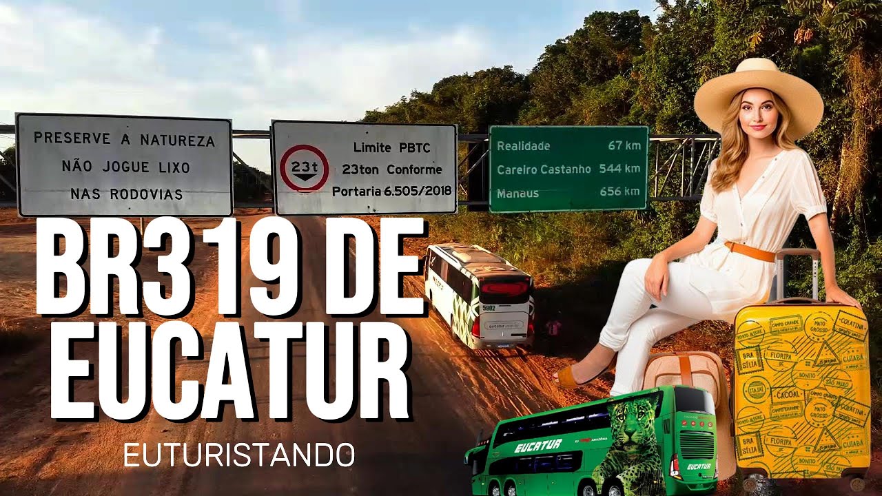 Eu Turistando Eucatur - BR319