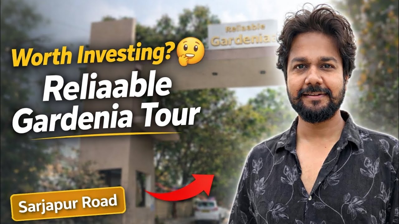 🏡 Reliaable Gardenia Full Tour | Worth Investing? 🤔 | Sarjapur Road Bangalore