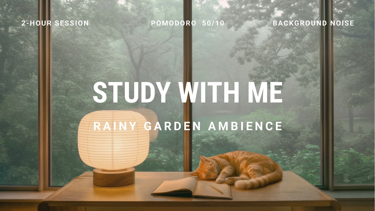 2 HOUR STUDY WITH ME | Pomodoro Timer 50/10, Deep Focus, Background Noise, Rainy Garden Ambience