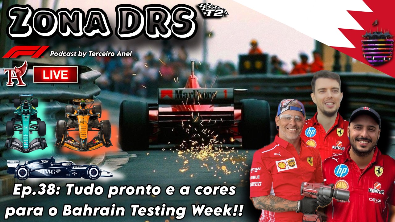 ZONA DRS - EP. 38: TUDO PRONTO E A CORES PARA O BAHRAIN TESTING WEEK!! 🏎️🏁