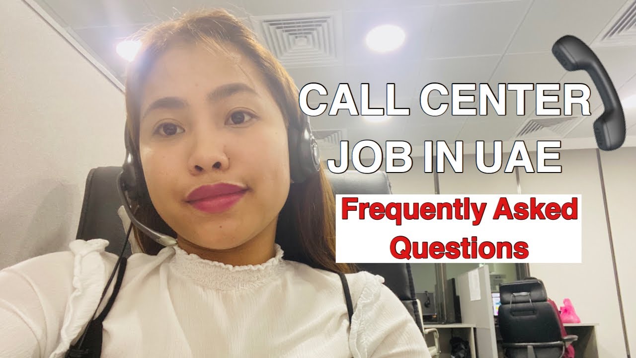 Paano maging Call Center sa Abu Dhabi UAE? FAQ’s about  Call Center Jobs in UAE