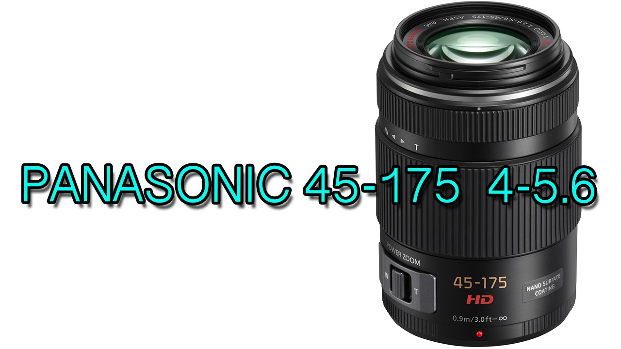 Panasonic 45-175mm f/4.0-5.6 (H-PS45175E) специфический теле-зум