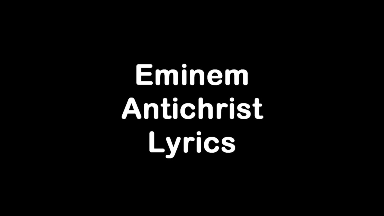 Eminem - Antichrist [Lyrics]