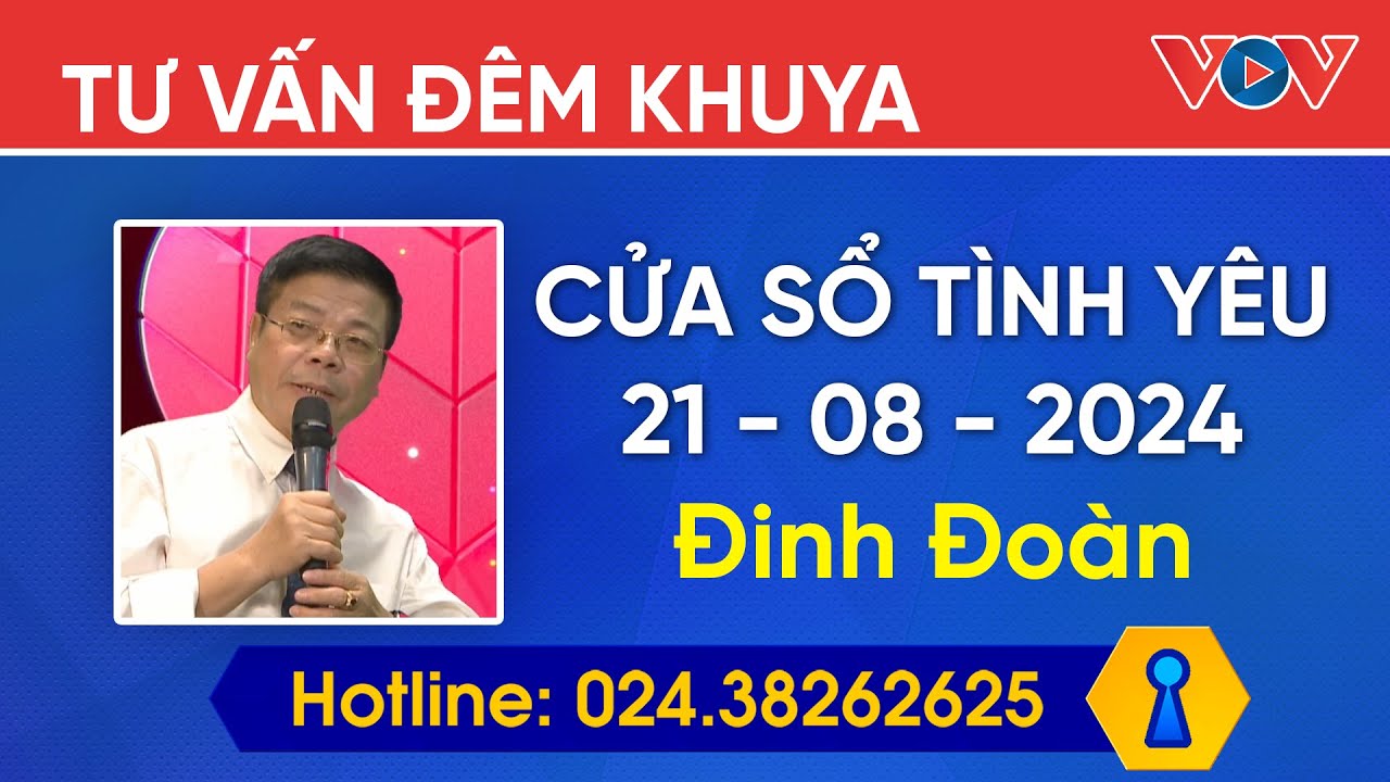 [SỐ ĐẶC BIỆT] Tư Vấn Đêm Khuya 21/08/2024 | Đinh Đoàn Tư Vấn Hôn Nhân Gia Đình Đêm Ngủ Cực Ngon