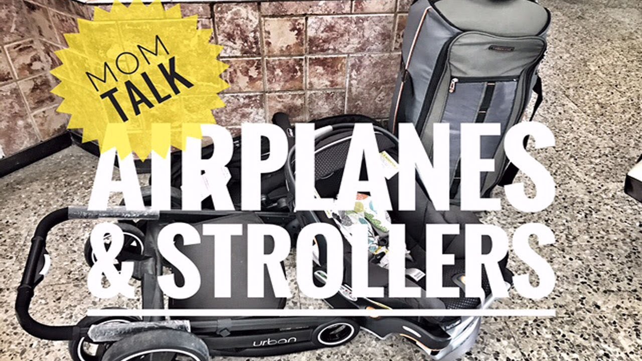 MOM TALK - AIRPLANES & STROLLERS