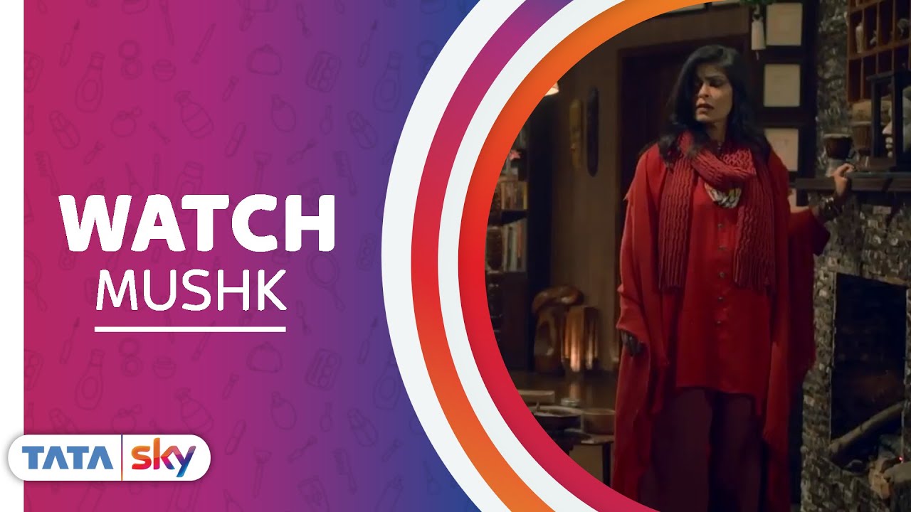 Tata Sky Theatre | Watch Mushk