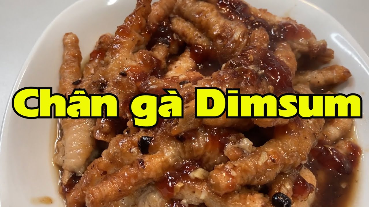 Chân gà Dimsum, món ngon hạng nhất trong Dimsum Menu