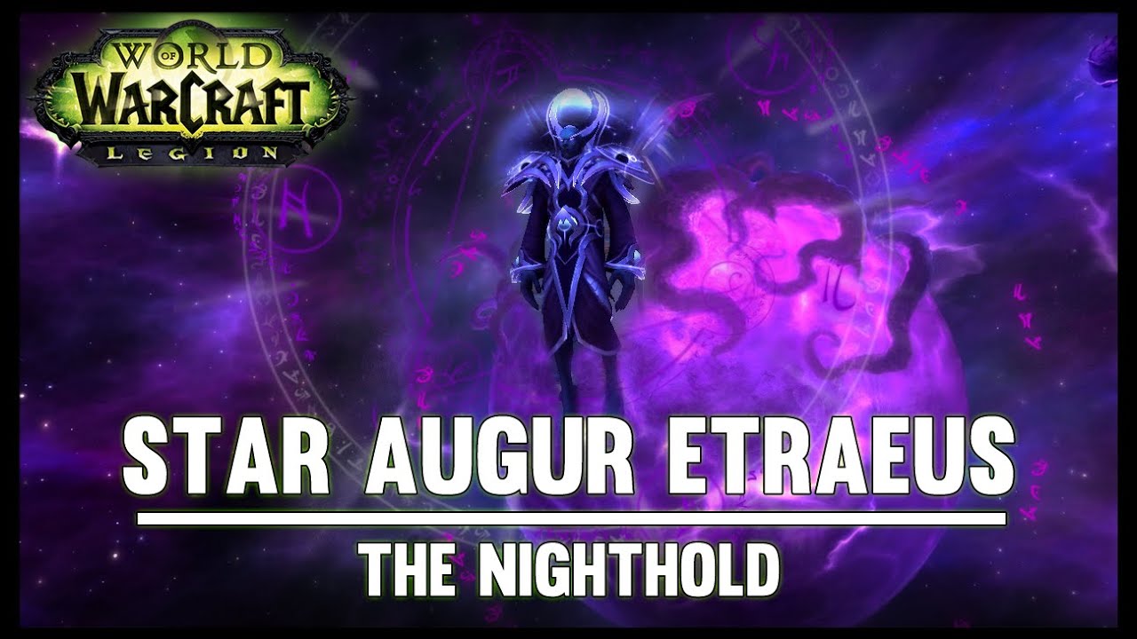 Star Augur Etraeus - The Nighthold - Legion Alpha - FATBOSS