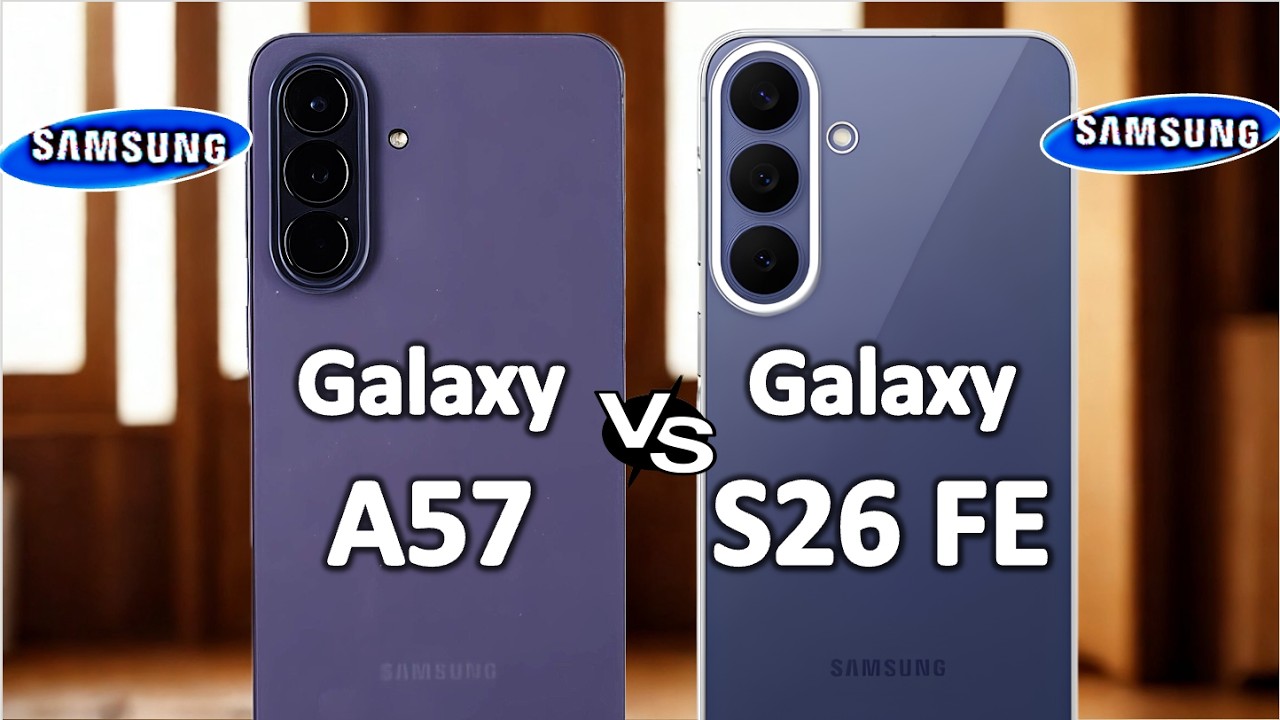 Galaxy S26 FE vs A57 &ndash; Samsung's Mid-Range Battle!